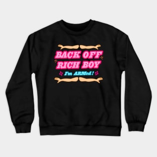 Back off ! Crewneck Sweatshirt